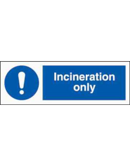 INCINERATION ONLY