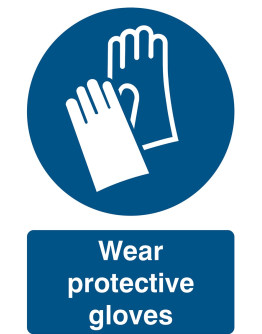 WEAR PROTECTIVE GLOVES