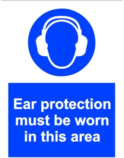 EAR PROTECTION MUST BE WORN IN THIS AREA