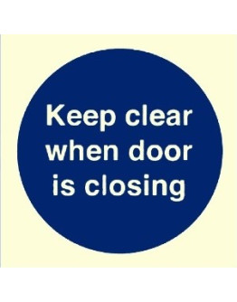 KEEP CLEAR WHEN DOOR IS CLOSING