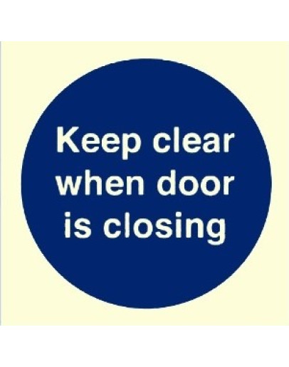 KEEP CLEAR WHEN DOOR IS CLOSING