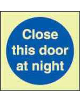 CLOSE THIS DOOR AT NIGHT