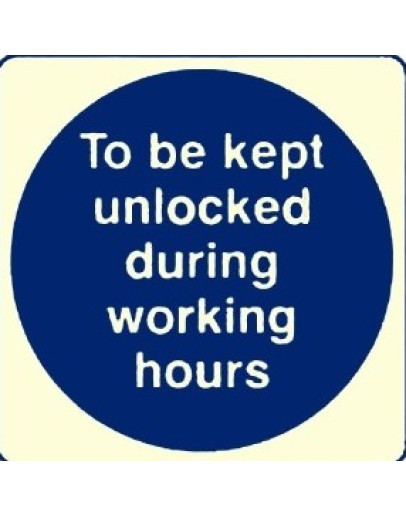 TO BE KEPT UNLOCKED DURING WORKING HOURS