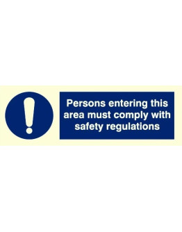 PERSONS ENTERING THIS AREA MUST COMPLY