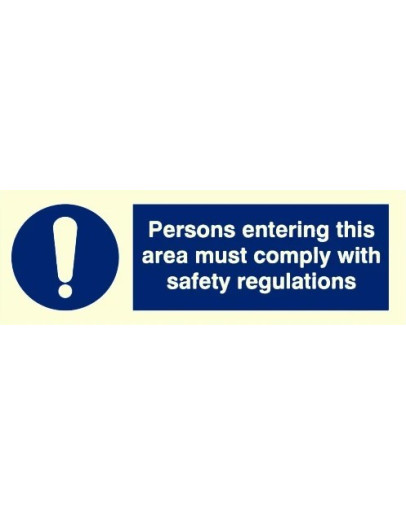 PERSONS ENTERING THIS AREA MUST COMPLY