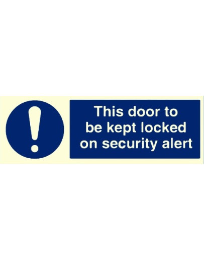 KEEP THIS DOOR LOCKED ON SECURITY ALERT