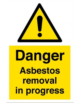 DANGER / ASBESTOS REMOVAL IN PROGRESS