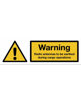 WARNING / RADIO ANTENNAS TO BE EARTHED DURING CARGO OPERATION