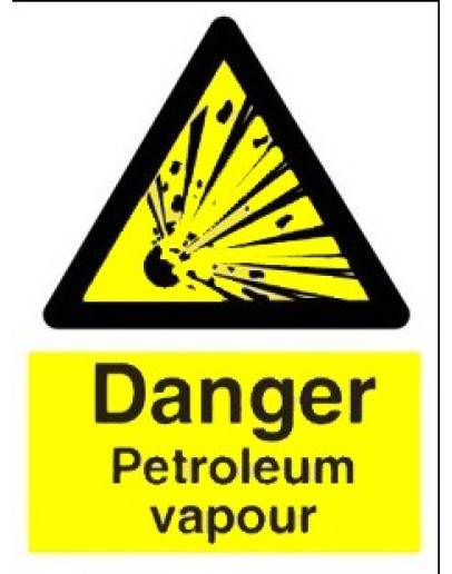 DANGER - PETROLEUM VAPOUR