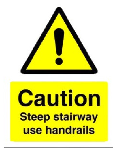 CAUTION - STEEP STAIRWAY USE HANDRAILS