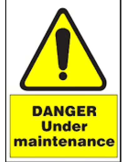 DANGER - UNDER MAINTENANCE